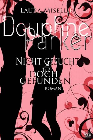 [Douphne Parker 03] • Nicht gesucht und doch gefunden